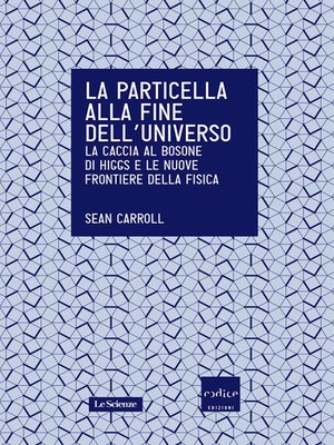 cover image of La particella alla fine dell'universo
